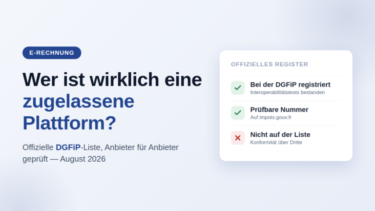 Geprüfte Liste der zugelassenen Plattformen (PA) der DGFiP für die E-Rechnung in Frankreich — welche Anbieter wirklich registriert sind, August 2026