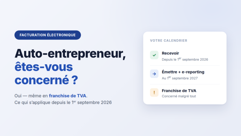 Calendrier de la facturation électronique pour les auto-entrepreneurs : réception en 2026, émission en 2027